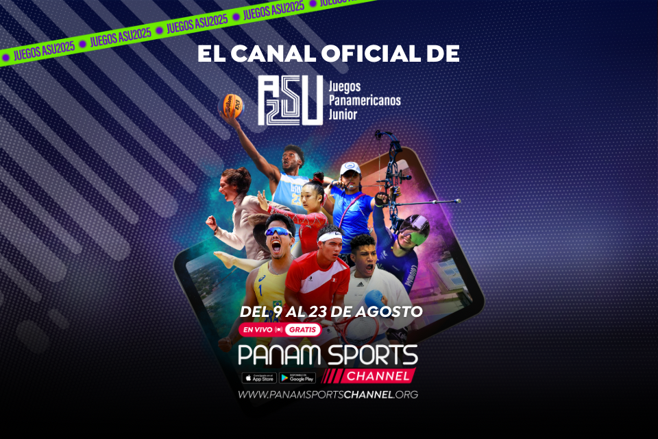 PANAM SPORTS CHANNEL SERÁ EL CANAL OFICIAL DE LOSJUEGOS PANAMERICANOS JUNIOR ASU2025